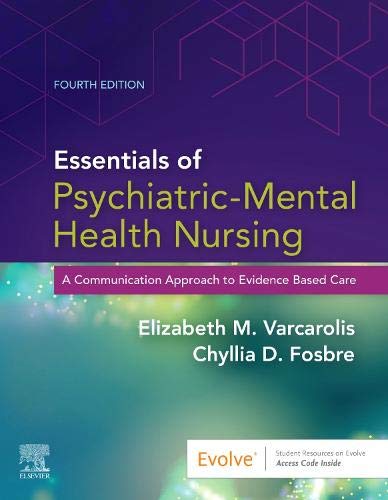 9780323749633: Essentials of Psychiatric Mental Health Nursing: A Communication Approach to Evidence-Based Care