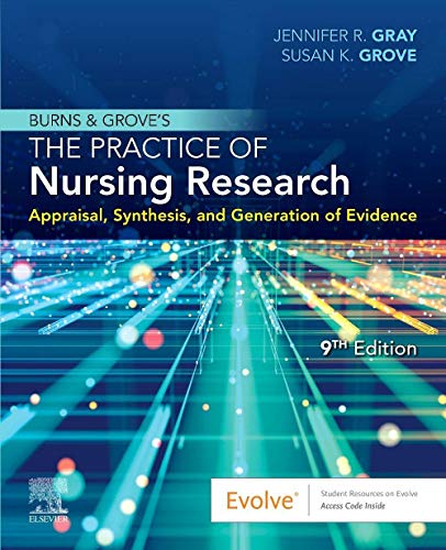 Beispielbild fr Burns and Grove's The Practice of Nursing Research: Appraisal, Synthesis, and Generation of Evidence zum Verkauf von BooksRun