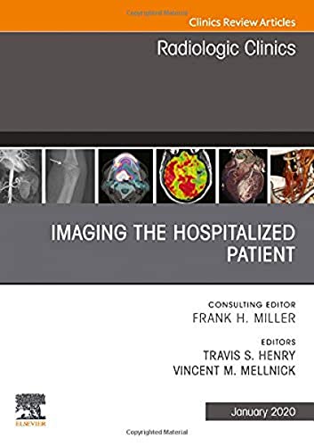 Beispielbild fr Imaging the ICU Patient or Hospitalized Patient, An Issue of Radiologic Clinics of North America (Volume 58-1) (The Clinics: Radiology, Volume 58-1) zum Verkauf von Goodwill of Colorado