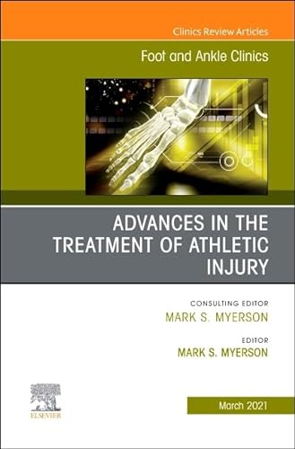 Beispielbild fr Advances in the Treatment of Athletic Injury, An issue of Foot and Ankle Clinics of North America (Volume 26-1) (The Clinics: Orthopedics, Volume 26-1) zum Verkauf von Big River Books