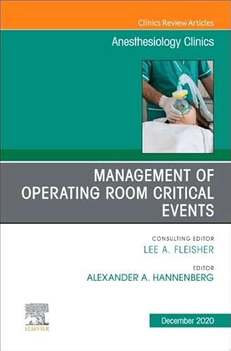 Stock image for Management of Operating Room Critical Events, An Issue of Anesthesiology Clinics (Volume 38-4) (The Clinics: Internal Medicine, Volume 38-4) for sale by Revaluation Books