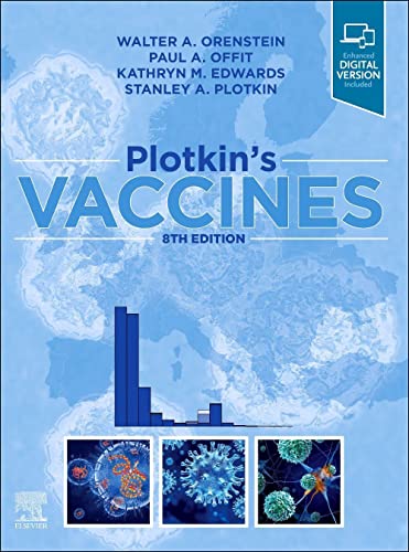 Plotkin's Vaccines - Orenstein, Walter A., M.D.; Offit, Paul A., M.D.; Edwards, Kathryn M., M.D.; Plotkin, Stanley A., M.D.; Abzug, Mark J., M.D. (CON)