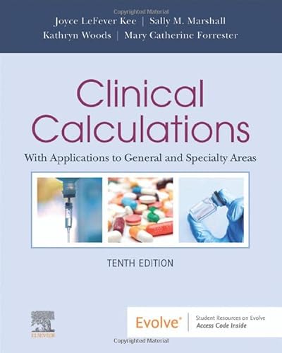 9780323809832: Clinical Calculations: With Applications to General and Specialty Areas