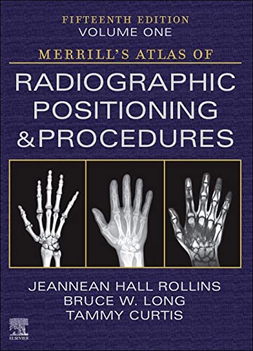 9780323832809: Merrill's Atlas of Radiographic Positioning and Procedures - Volume 1