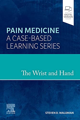 Imagen de archivo de The Wrist and Hand: Pain Medicine: A Case-Based Learning Series a la venta por Brook Bookstore