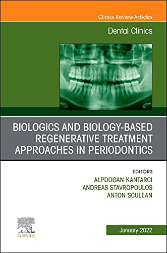 Beispielbild fr Biologics and Biology-based Regenerative Treatment Approaches in Periodontics, An Issue of Dental Clinics of North America (Volume 66-1) (The Clinics: Dentistry, Volume 66-1) zum Verkauf von Revaluation Books