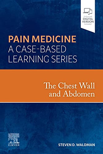 Imagen de archivo de The Chest Wall and Abdomen: Pain Medicine: A Case Based Learning Series a la venta por Books Unplugged