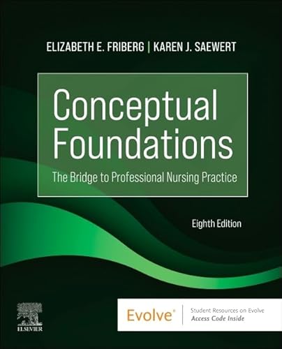 Beispielbild fr Conceptual Foundations: The Bridge to Professional Nursing Practice (Evolve) zum Verkauf von BooksRun
