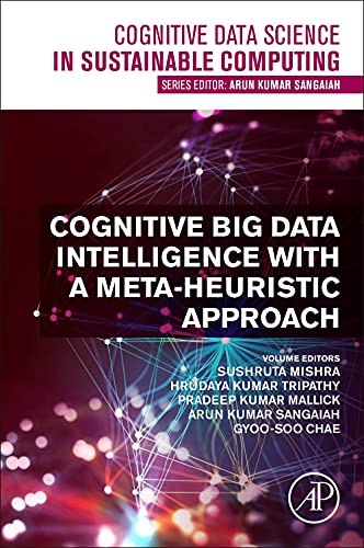 Imagen de archivo de Cognitive Big Data Intelligence with a Metaheuristic Approach (Cognitive Data Science in Sustainable Computing) a la venta por Revaluation Books