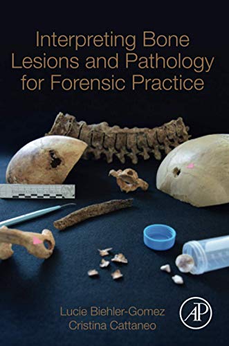 Beispielbild fr Interpreting Bone Lesions and Pathology for Forensic Practice zum Verkauf von GF Books, Inc.