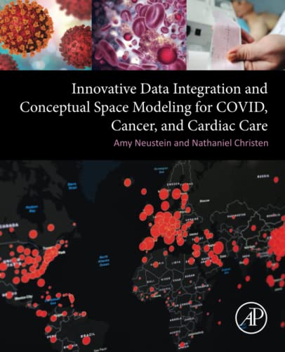 Stock image for Innovative Data Integration and Conceptual Space Modeling for COVID, Cancer, and Cardiac Care for sale by Revaluation Books