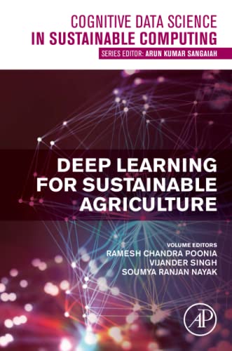 9780323852142: Deep Learning for Sustainable Agriculture (Cognitive Data Science in Sustainable Computing)