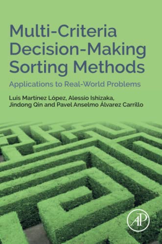 Imagen de archivo de Multi-Criteria Decision-Making Sorting Methods: Applications to Real-World Problems a la venta por Books Unplugged