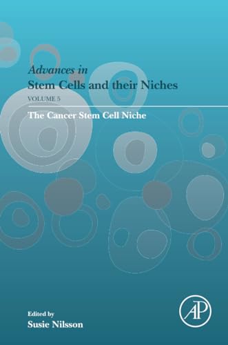 9780323853255: The Cancer Stem Cell Niche: Volume 5 (Advances in Stem Cells and their Niches, Volume 5)