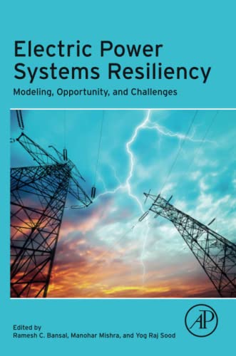 Beispielbild fr Electric Power Systems Resiliency: Modelling, Opportunity and Challenges zum Verkauf von Brook Bookstore On Demand