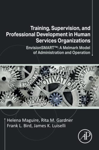 Imagen de archivo de Training, Supervision, and Professional Development in Human Services Organizations : Envisionsmart?: a Melmark Model of Administration and Operation a la venta por GreatBookPrices