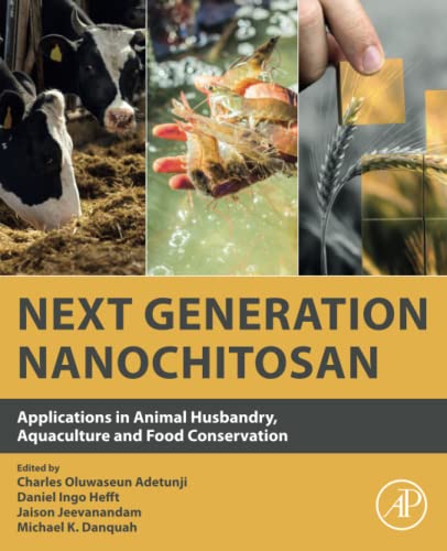 Stock image for Next Generation Nanochitosan: Applications in Animal Husbandry, Aquaculture and Food Conservation 1ed for sale by Basi6 International