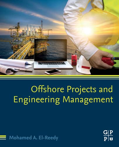 Beispielbild fr Offshore Projects and Engineering Management: 1ST EDITION zum Verkauf von Basi6 International