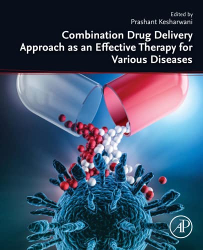9780323858731: Combination Drug Delivery Approach as an Effective Therapy for Various Diseases
