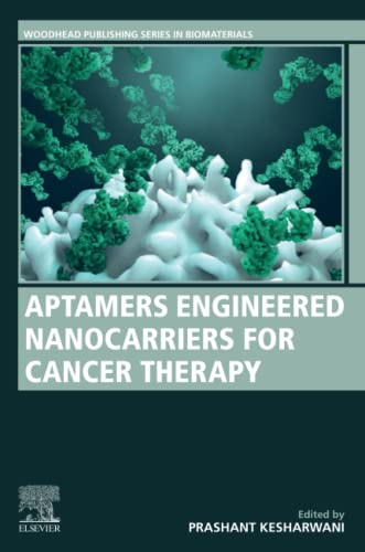 Beispielbild fr Aptamers Engineered Nanocarriers for Cancer Therapy (Woodhead Publishing Series in Biomaterials) zum Verkauf von Brook Bookstore On Demand