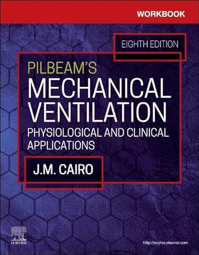 9780323871693: Workbook for Pilbeam's Mechanical Ventilation: Physiological and Clinical Applications