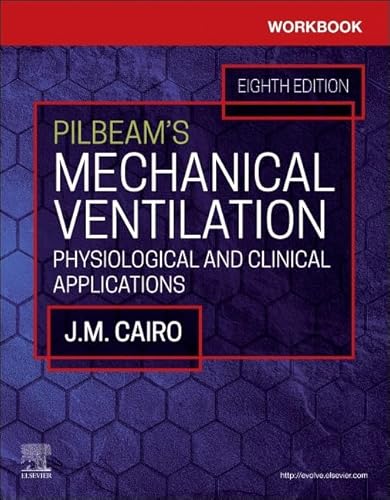 Imagen de archivo de Workbook for Pilbeam's Mechanical Ventilation: Physiological and Clinical Applications a la venta por Books Puddle