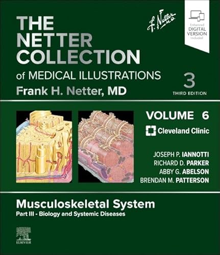Stock image for The Netter Collection of Medical Illustrations: Musculoskeletal System, Volume 6, Part III - Biology and Systemic Diseases for sale by PBShop.store US