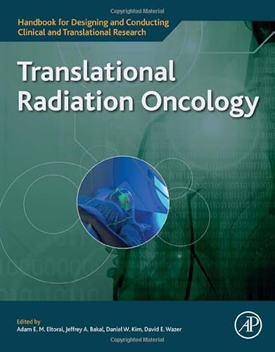 Stock image for Translational Radiation Oncology (Handbook for Designing and Conducting Clinical and Translational Research) for sale by GoldBooks