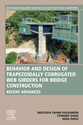 9780323884372: Behavior and Design of Trapezoidally Corrugated Web Girders for Bridge Construction: Recent Advances (Woodhead Publishing Series in Civil and Structural Engineering)