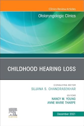 Imagen de archivo de Childhood Hearing Loss, an Issue of Otolaryngologic Clinics of North America a la venta por Revaluation Books