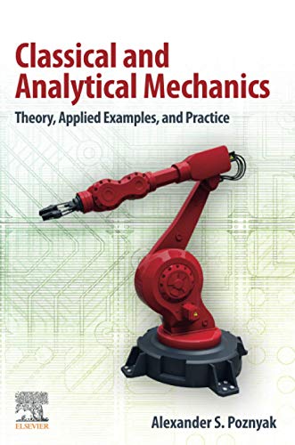 Beispielbild fr Classical and Analytical Mechanics: Theory, Applied Examples, and Practice zum Verkauf von Revaluation Books