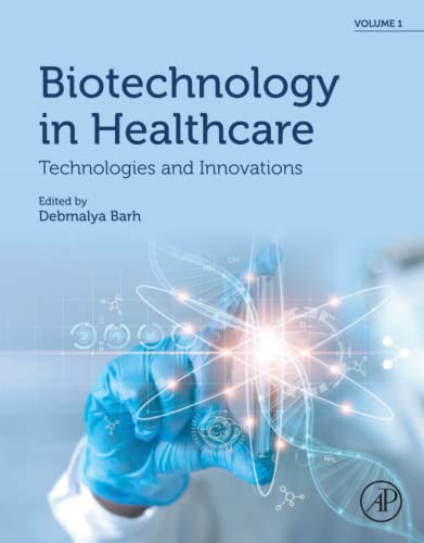 Stock image for Biotechnology in Healthcare: Technologies and Innovations - 1st Edition, Volume 1 for sale by Basi6 International