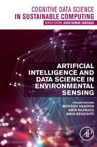 Beispielbild fr Artificial Intelligence and Data Science in Environmental Sensing (Cognitive Data Science in Sustainable Computing) zum Verkauf von Monster Bookshop