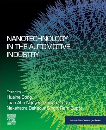 Stock image for Nanotechnology in the Automotive Industry (Micro and Nano Technologies) for sale by Brook Bookstore On Demand