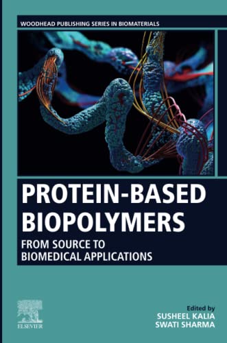 9780323905459: Protein-Based Biopolymers: From Source to Biomedical Applications (Woodhead Publishing Series in Biomaterials)