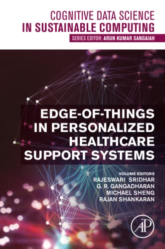 Imagen de archivo de Edge-of-Things in Personalized Healthcare Support Systems (Cognitive Data Science in Sustainable Computing) a la venta por Brook Bookstore On Demand