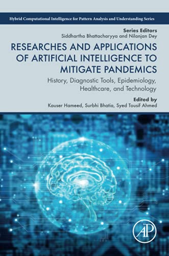 Stock image for Researches and Applications of Artificial Intelligence to Mitigate Pandemics: History, Diagnostic Tools, Epidemiology, Healthcare, and Technology . for Pattern Analysis and Understanding) for sale by Brook Bookstore On Demand