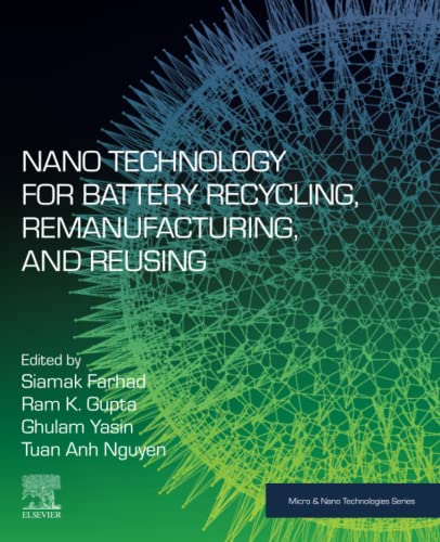 Stock image for Nano Technology for Battery Recycling, Remanufacturing, and Reusing for sale by Revaluation Books