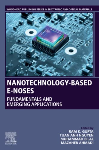 Stock image for Nanotechnology-Based E-Noses: Fundamentals and Emerging Applications (Woodhead Publishing Series in Electronic and Optical Materials) for sale by Brook Bookstore On Demand