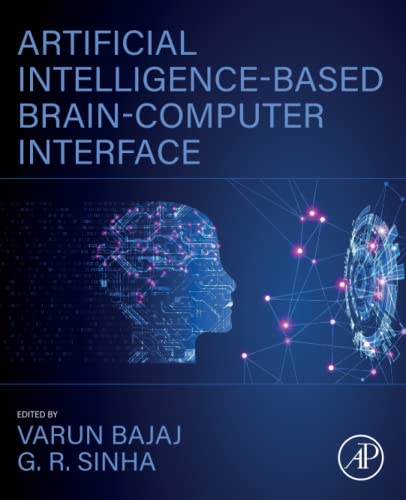 9780323911979: Artificial Intelligence-Based Brain-Computer Interface: Biochemicals and Materials Production from Sustainable Biomass Resources