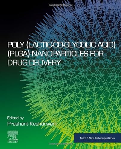 Beispielbild fr Poly(lactic-co-glycolic acid) (PLGA) Nanoparticles for Drug Delivery (Micro and Nano Technologies) zum Verkauf von Brook Bookstore On Demand