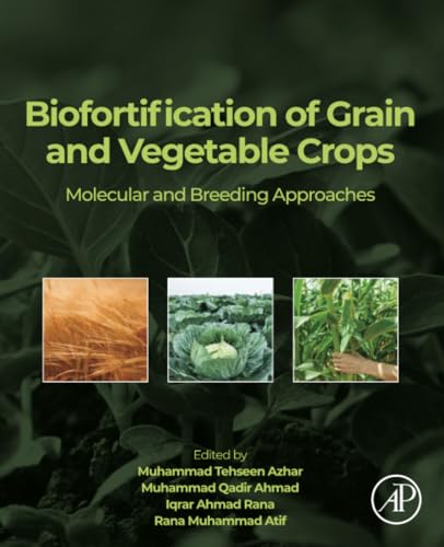 9780323917353: Biofortification of Grain and Vegetable Crops: Molecular and Breeding Approaches