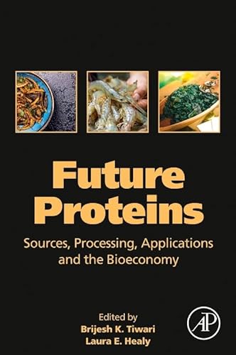 Beispielbild fr Future Proteins: Sources, Processing, Applications and the Bioeconomy zum Verkauf von Open Books