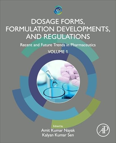 Stock image for Dosage Forms, Formulation Developments and Regulations: Recent and Future Trends in Pharmaceutics, Volume 1 for sale by Brook Bookstore On Demand