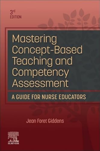 9780323934459: Mastering Concept-Based Teaching and Competency Assessment: A Guide for Nurse Educators