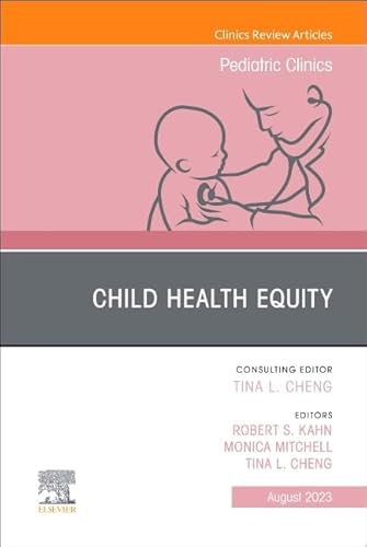 Stock image for Child Health Equity, an Issue of Pediatric Clinics of North America for sale by Revaluation Books