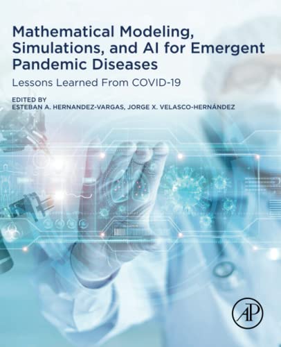 Stock image for Mathematical Modeling, Simulations, and Ai for Emergent Pandemic Diseases: Lessons Learned from Covid-19 for sale by Revaluation Books