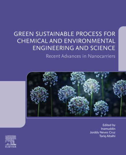 Stock image for Green Sustainable Process for Chemical and Environmental Engineering and Science: Recent Advances in Nanocarriers for sale by Revaluation Books