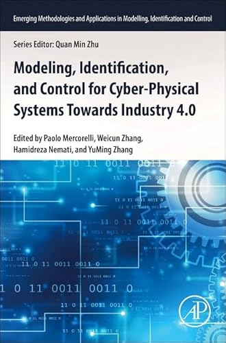 Image d'archives pour MODELING, IDENTIFICATION, AND CONTROL FOR CYBER- PHYSICAL SYSTEMS TOWARDS INDUSTRY 4.0: 1ED mis en vente par Romtrade Corp.