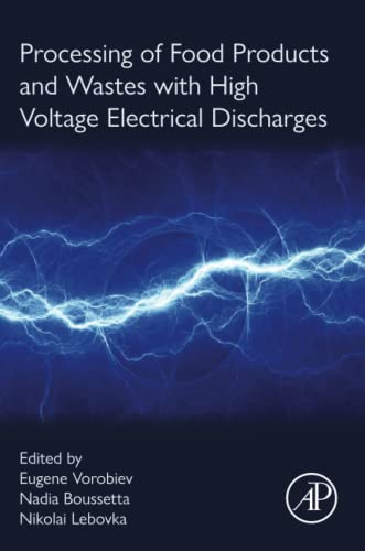 9780323954037: Processing of Food Products and Wastes with High Voltage Electrical Discharges